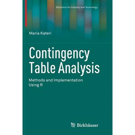 Pre-Owned Statistics for Industry and Technology: Contingency Table Analysis: Methods and Implementation Using R (Paperback)