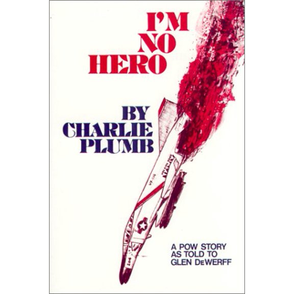 Pre-Owned I'm No Hero: A POW Story as Told to Glen DeWerff (Paperback) 0937539384 9780937539385
