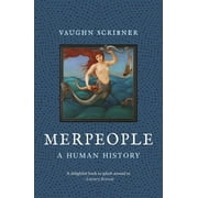 Merpeople : A Human History (Paperback)