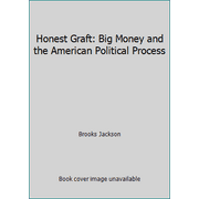 Pre-Owned Honest Graft: Big Money and the American Political Process (Paperback) 0918535107 9780918535108