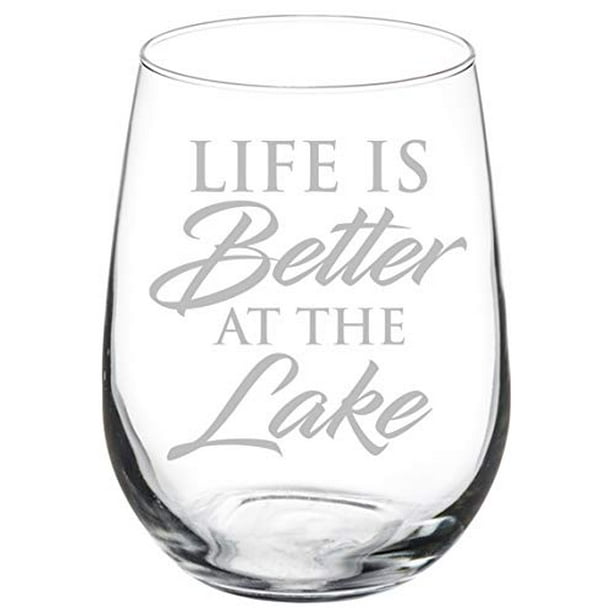 Wine Glass Goblet Life Is Better At The Lake (17 oz Stemless) - Walmart ...