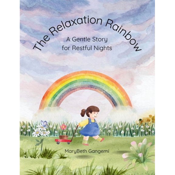 The Relaxation Rainbow: A Gentle Story for Restful Nights, (Paperback)