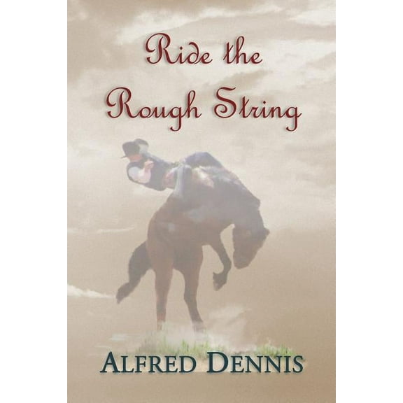 Ride the Rough String, (Paperback)
