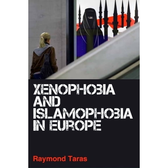 Xenophobia and Islamophobia in Europe, (Paperback)
