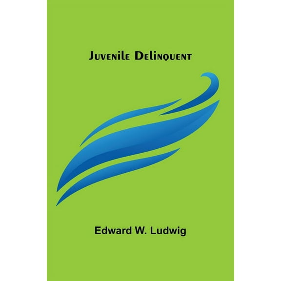 Juvenile Delinquent, (Paperback)