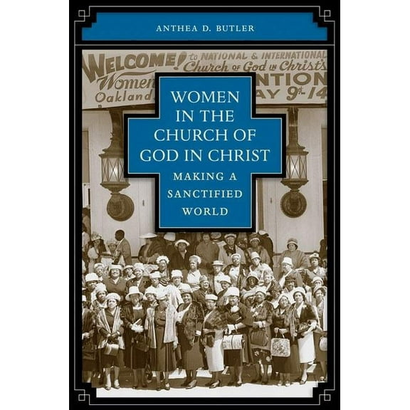 Women in the Church of God in Christ: Making a Sanctified World, (Paperback)