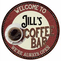 Jill's Coffee Bar Round Metal Sign Kitchen Room Wall Décor 200120041161