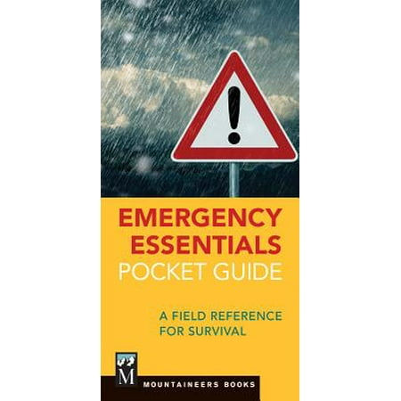 Emergency Essentials Pocket Guide : A Field Reference for