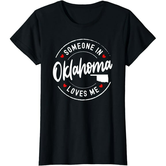 Someone in Oklahoma Loves Me T-Shirt