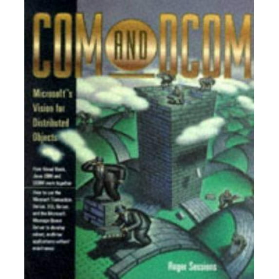 Pre-Owned Com and Dcom: Microsoft's Vision for Distributed Objects (Paperback) 047119381X 9780471193814
