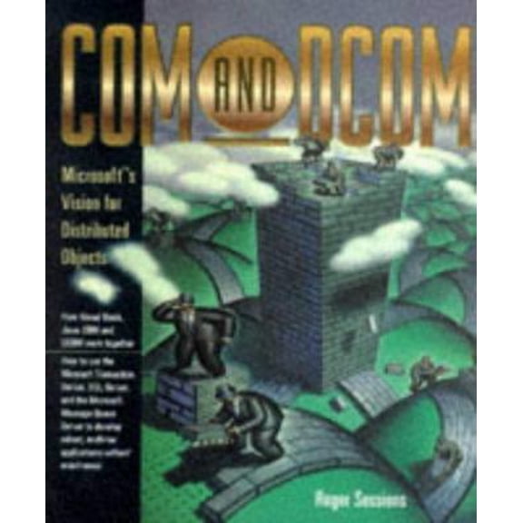 Pre-Owned Com and Dcom: Microsoft's Vision for Distributed Objects (Paperback) 047119381X 9780471193814
