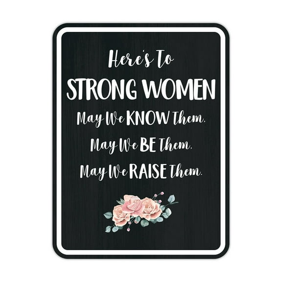 Portrait Round Plus Here's To Strong Women May We Know Them, May We Be Them, May We Raise Them. Wall or Door Sign | Motivational Home Decor - Large