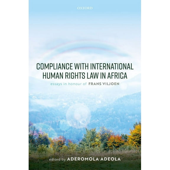 Compliance with International Human Rights Law in Africa: Essays in Honour of Frans Viljoen, (Hardcover)