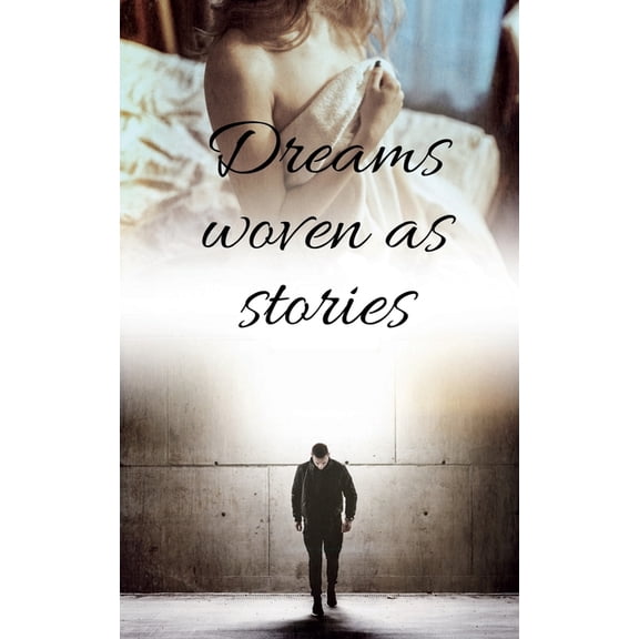 Dreams woven as stories (Paperback)