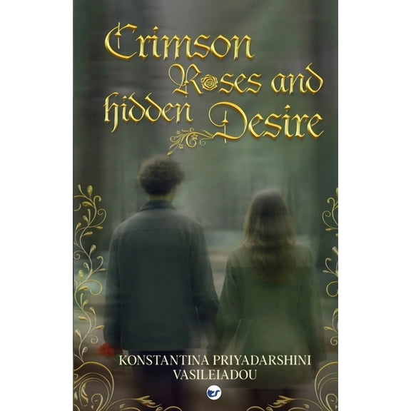 Crimson Roses & Hidden Desire, (Paperback)