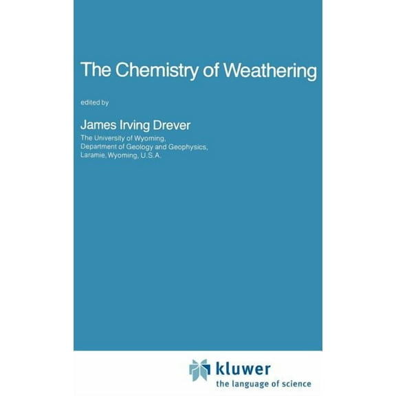 NATO Science Series C: The Chemistry of Weathering, Book 149, (Hardcover)