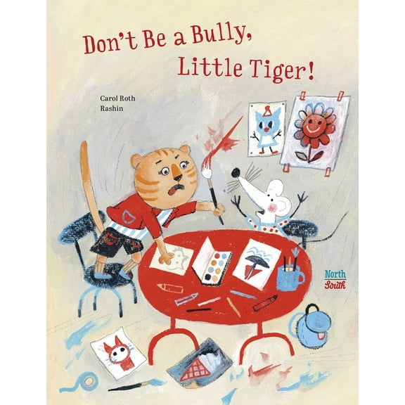 Don't Be a Bully, Little Tiger, (Hardcover)