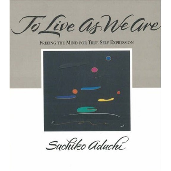Pre-Owned To Live as We Are : Freeing the Mind for True Self Expression