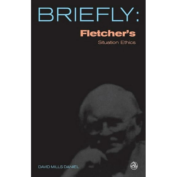 Briefly (Scm Press) Fletcher's Situation Ethics, (Paperback)