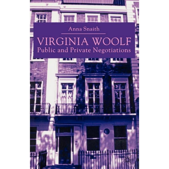 Virginia Woolf: Public and Private Negotiations, (Paperback)