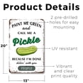 thumbnail image 2 of Paint Me Green And Call Me A Pickle 13 Inch x 20 Inch Novelty Plastic Sign Dill With It Durable Weatherproof UV Protected Perfect for Kitchens Break Rooms Dorms Fun Gift for Foodies Pun, 2 of 6