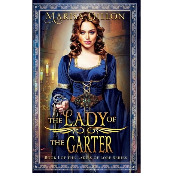 The Ladies of Lore The Lady of the Garter, Book 1, (Paperback)