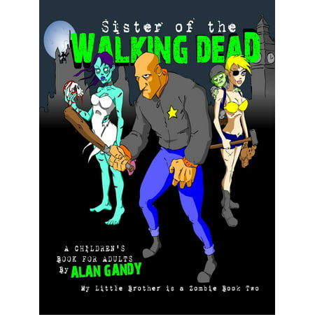 Sister of the Walking Dead (My Little Brother is a Zombie, Book 2) - eBook