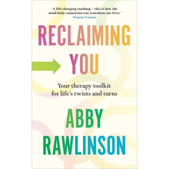 Pre-Owned Reclaiming You : Your Therapy Toolkit for Lifes Twists and Turns (Hardcover)