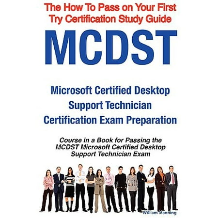 Mcdst Microsoft Certified Desktop Support Technician