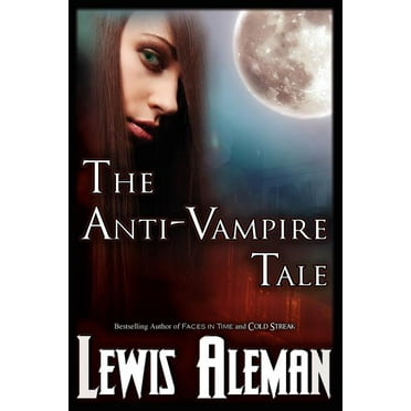 The Anti-Vampire Tale