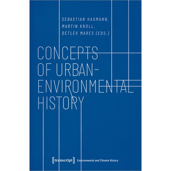 Environmental and Climate History: Concepts of Urban-Environmental History (Paperback)