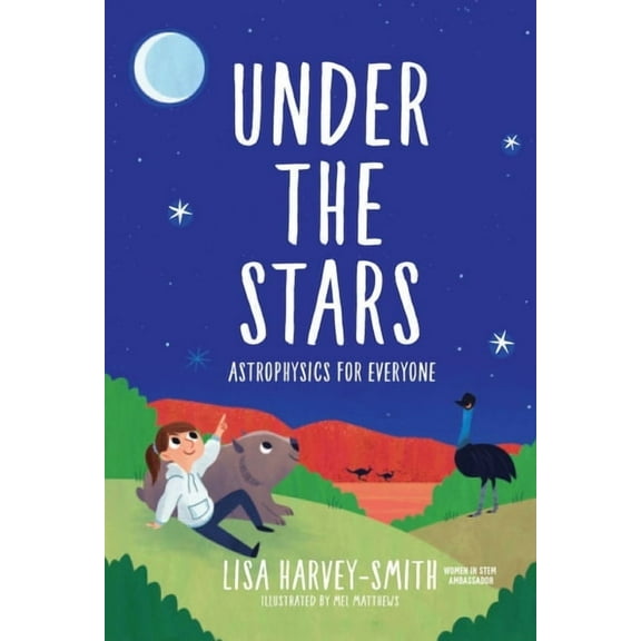 Under the Stars: Astrophysics for Everyone, (Hardcover)