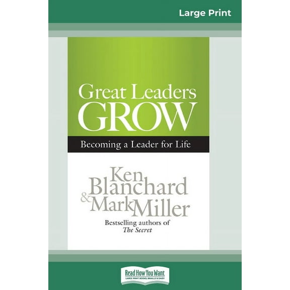 Great Leaders Grow: Becoming a Leader for Life (16pt Large Print Edition), (Paperback)