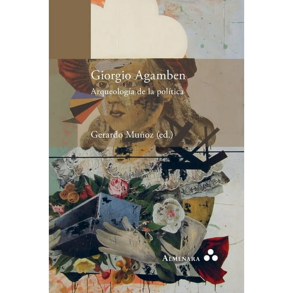 Giorgio Agamben. ArqueologÃÂÂa de la polÃÂÂtica