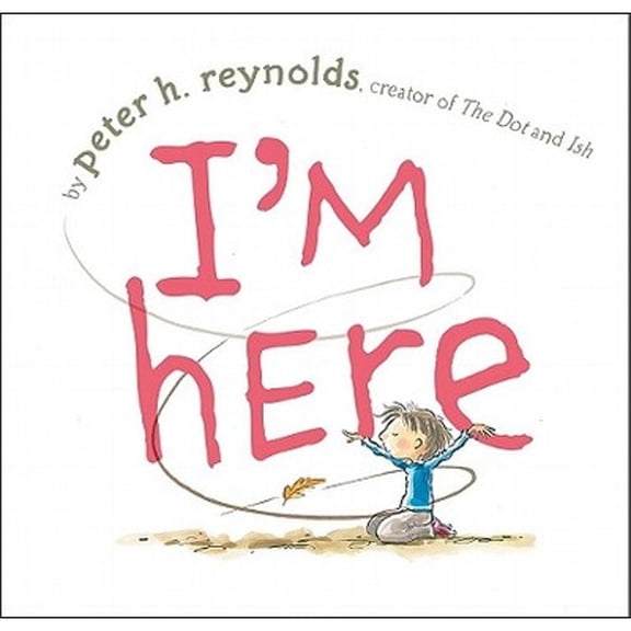 Pre-Owned I'm Here (Hardcover) by Peter H Reynolds