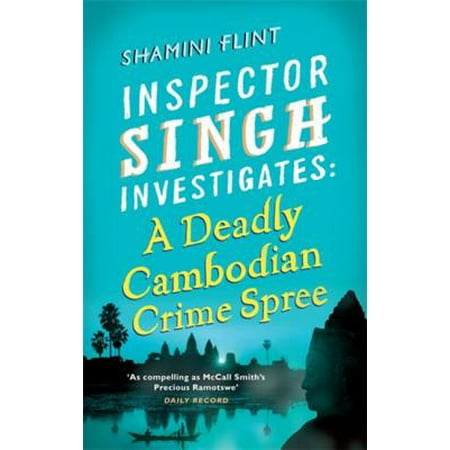 A Deadly Cambodian Crime Spree Inspector Singh Investigates Series Book 4 Walmart Com