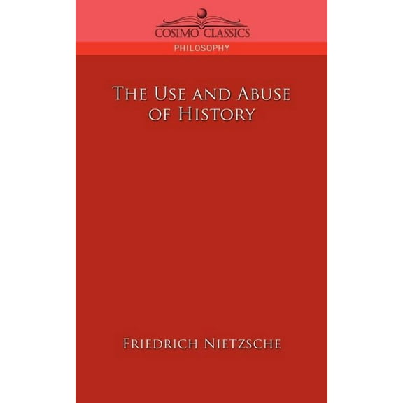 The Use And Abuse of History