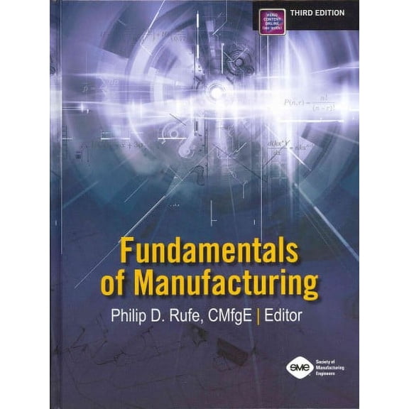 Fundamentals of Manufacturing 3rd Edition - Philip D. Rufe (Editor)