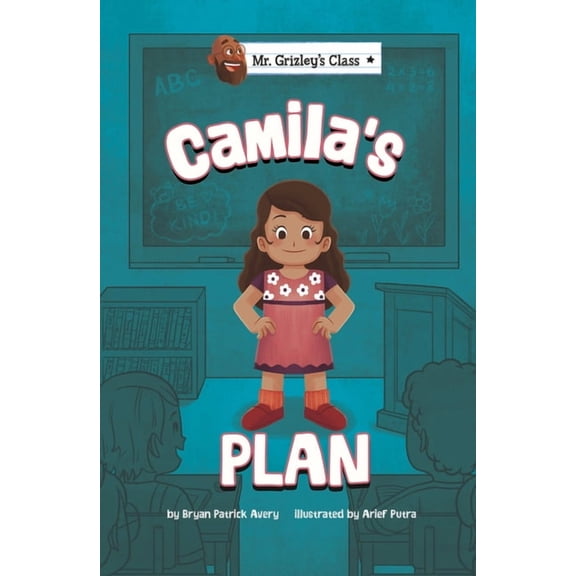 Mr. Grizley's Class Camila's Plan, (Hardcover)