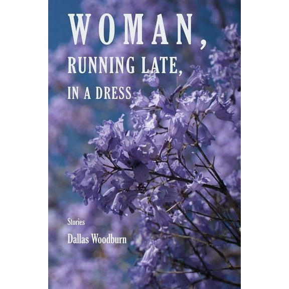 Woman, Running Late, in a Dress (Paperback)