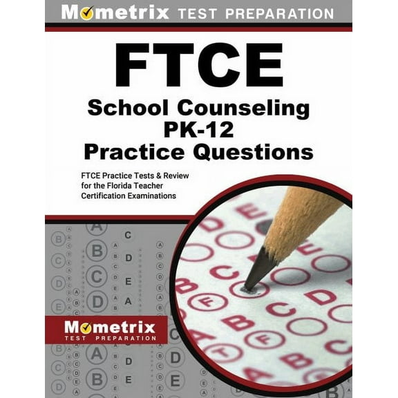 FTCE School Counseling Pk-12 Practice Questions: FTCE Practice Tests and Review for the Florida (Paperback) by Mometrix (Editor)