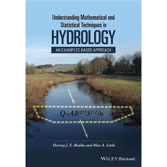 Understanding Mathematical and Statistical Techniques in Hydrology: An Examples-Based Approach (Hardcover)