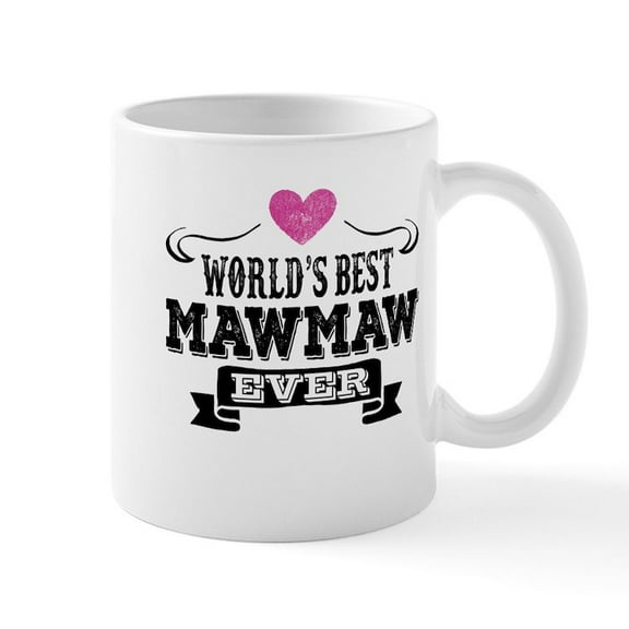 CafePress - World's Best Mawmaw Ever Mugs - 11 oz Ceramic Mug - Novelty Coffee Tea Cup