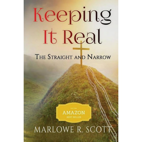 Keeping It Real: The Straight and Narrow, (Paperback)