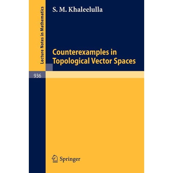 Lecture Notes in Mathematics Counterexamples in Topological Vector Spaces, Book 936, (Paperback)