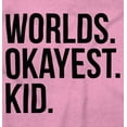 thumbnail image 2 of Worlds Okayest Kid Son Daughter Funny Romper Boys or Girls Infant Baby Brisco Brands NB, 2 of 6
