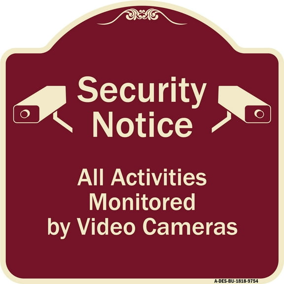SignMission A-DES-BU-1818-9754 18 x 18 in. Designer Series Sign - Security Notice All Activities Monitored by Video Cameras, Burgundy