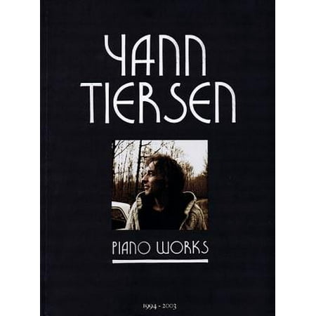 Yann Tiersen - Piano Works : 1994-2003 (Best Of Yann Tiersen)