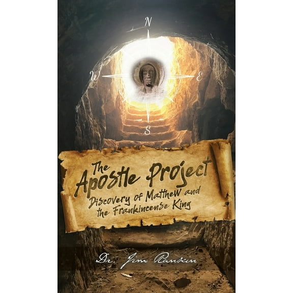 The Apostle Project: Discovery of Matthew and the Frankincense King, (Hardcover)