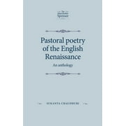 Manchester Spenser: Pastoral Poetry of the English Renaissance: An Anthology (Hardcover)
